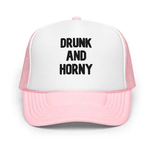 "Drunk And Horny" Hat