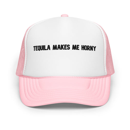 "Tequila Makes Me Horny" Hat