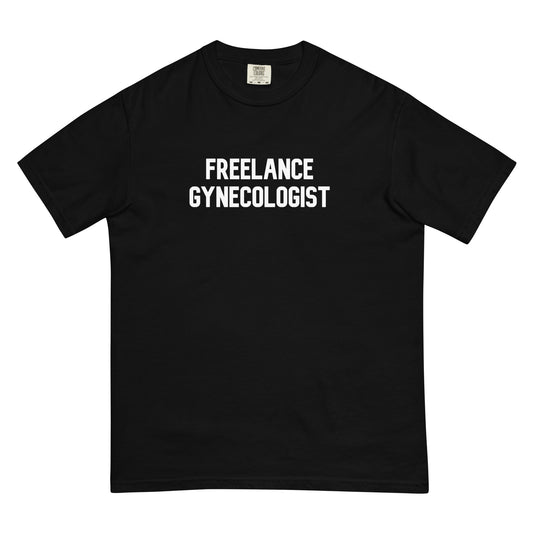 "Freelance Gynecologist" Black Tee