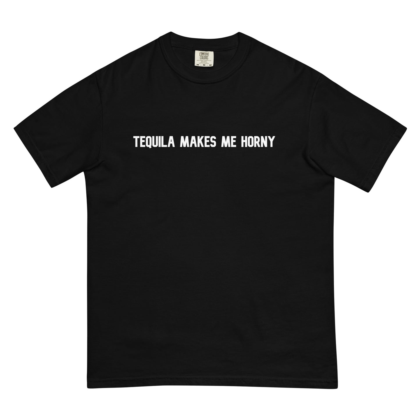 "Tequila Makes Me Horny" Black Tee