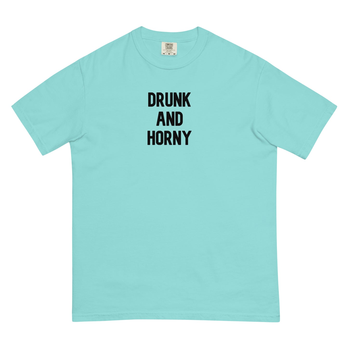 "Drunk And Horny" Tee