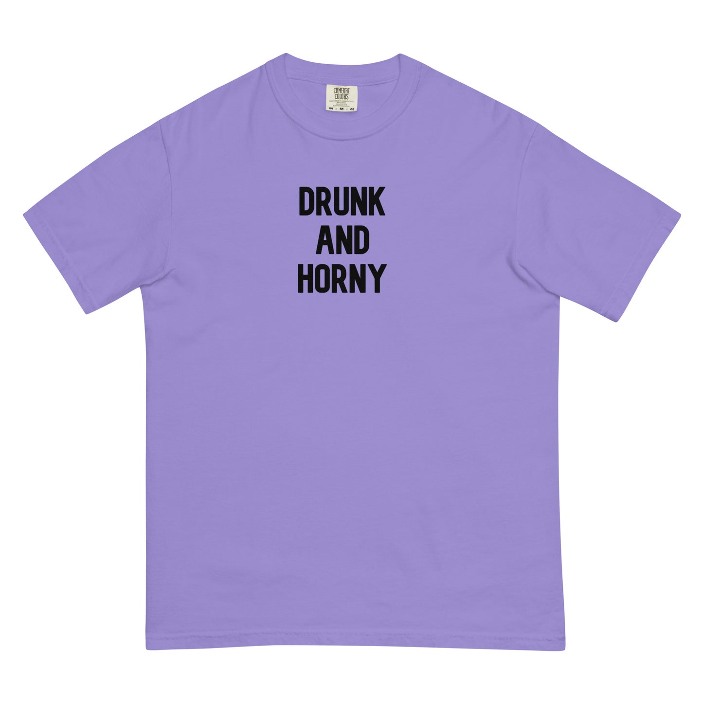 "Drunk And Horny" Tee